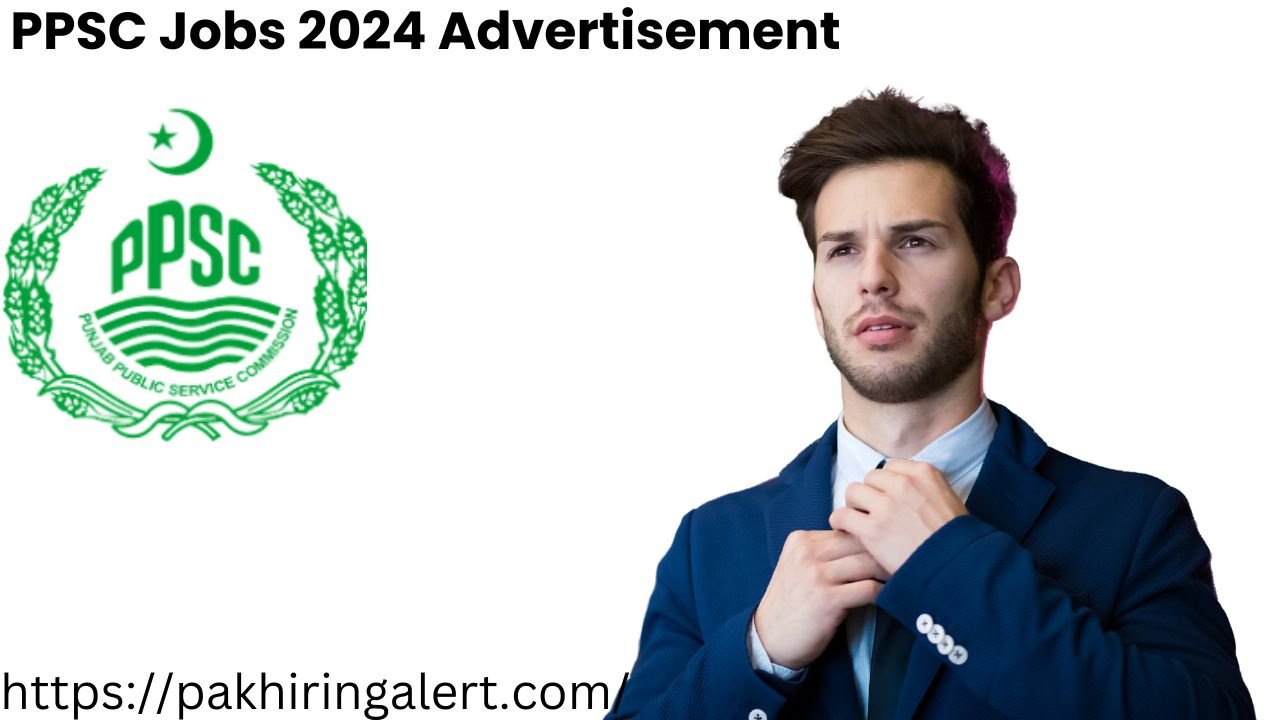PPSC Jobs 2024 Advertisement