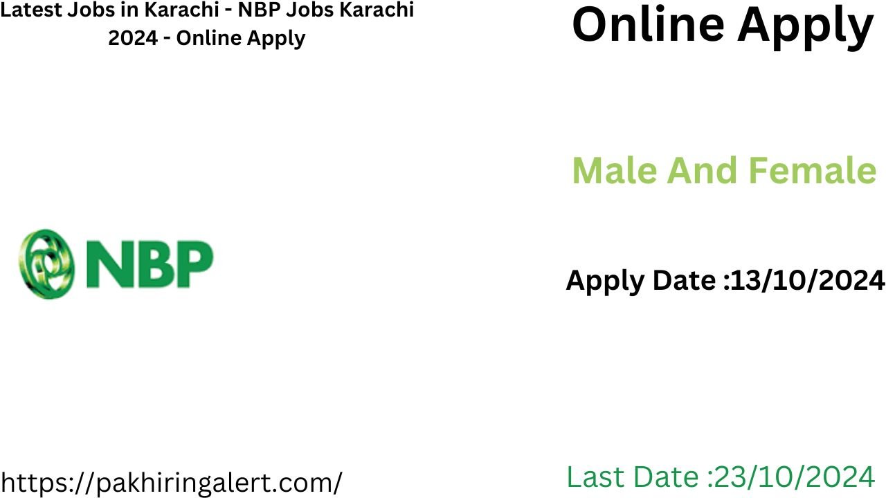 Latest Jobs in Karachi - NBP Jobs Karachi 2024 - Online Apply