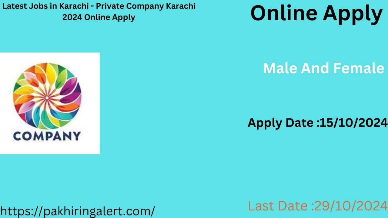 Latest Jobs in Karachi - Private Company Karachi 2024 Online Apply