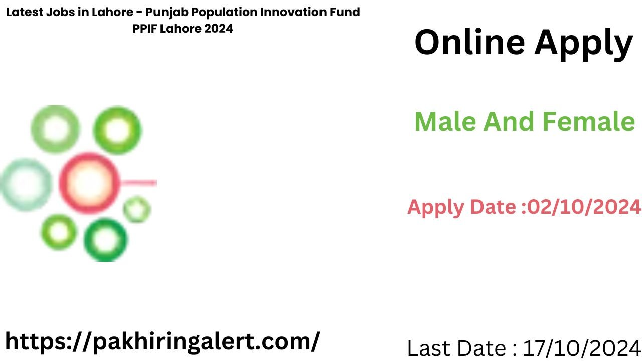 Latest Jobs in Lahore - Punjab Population Innovation Fund PPIF Lahore 2024