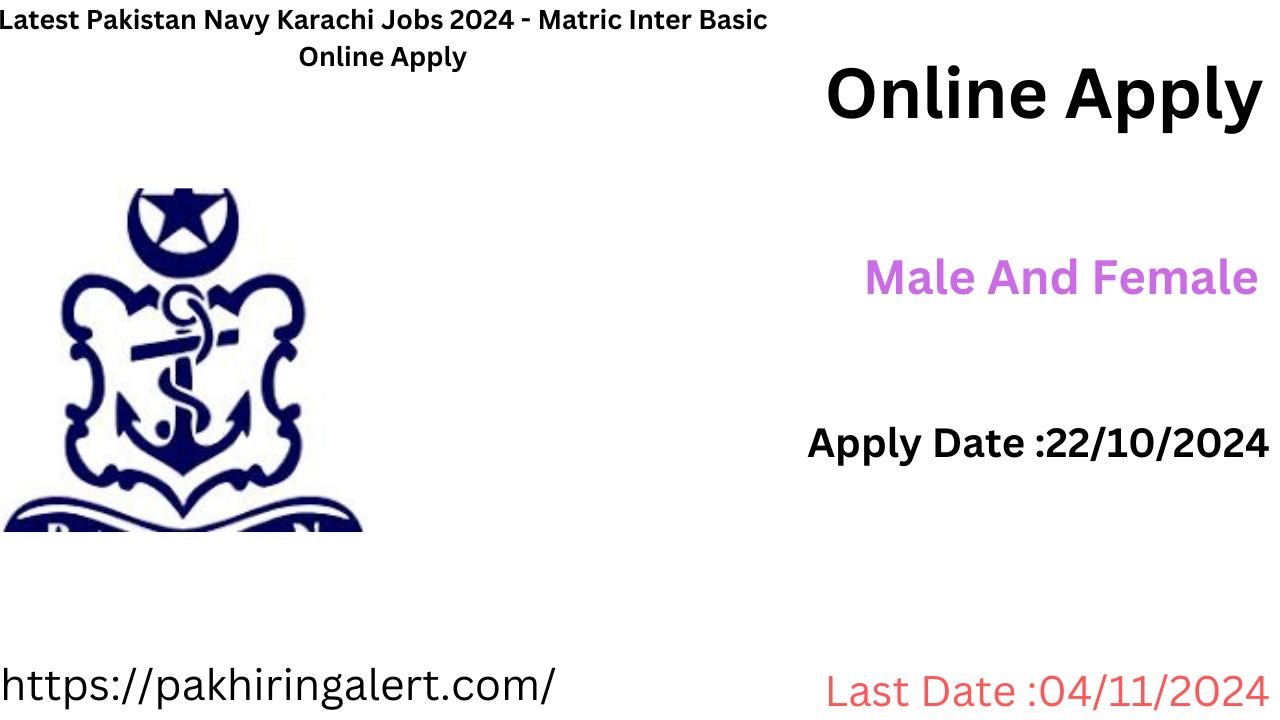 Latest Pakistan Navy Karachi Jobs 2024 - Matric Inter Basic Online Apply