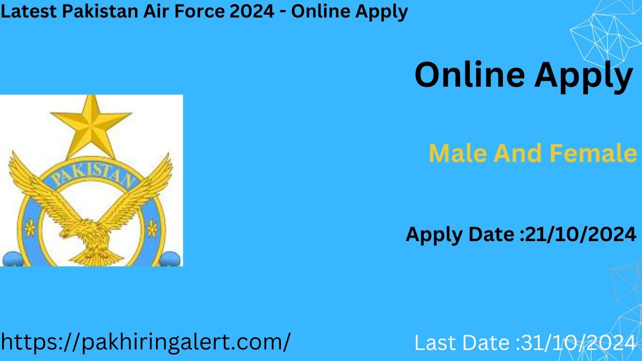 Latest Pakistan Air Force 2024 - Online Apply